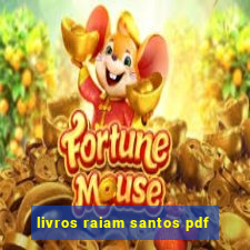 livros raiam santos pdf